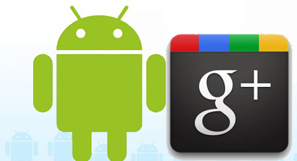 Andr​​oid版本Google+ 导入42项新功能