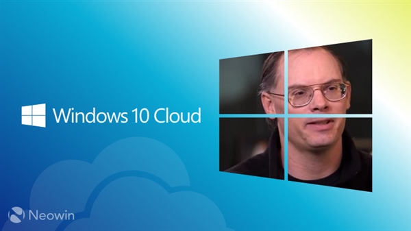 业内大佬怒喷Window 10 Cloud:最大的流氓软件!