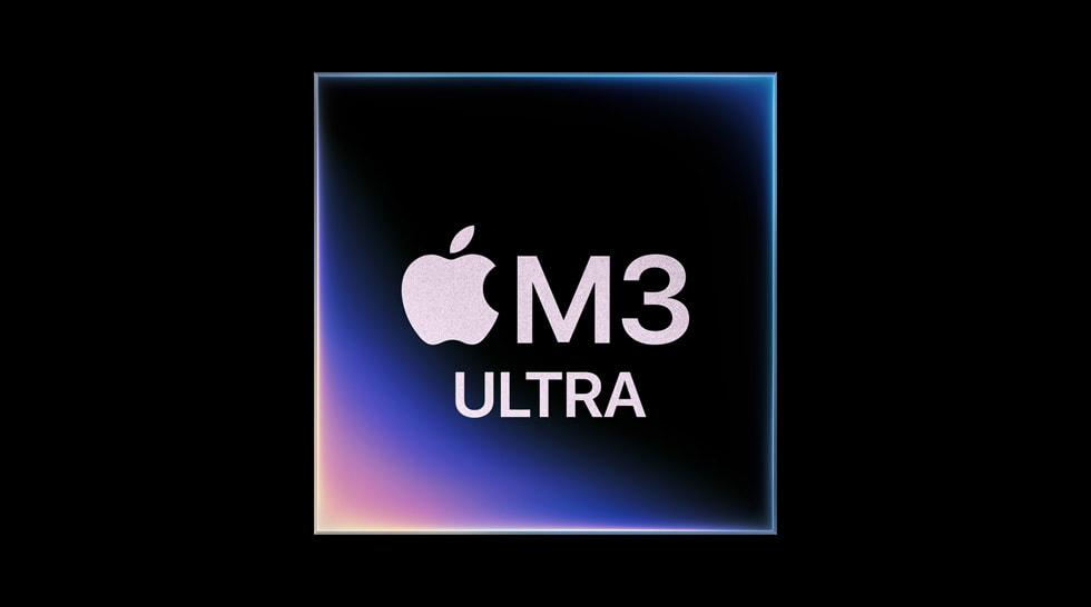 苹果发布M3 Ultra芯片 性能比上代提升达2倍